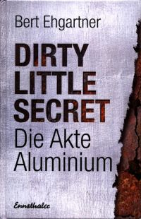 Dirty Little Secret - Die Akte Aluminium